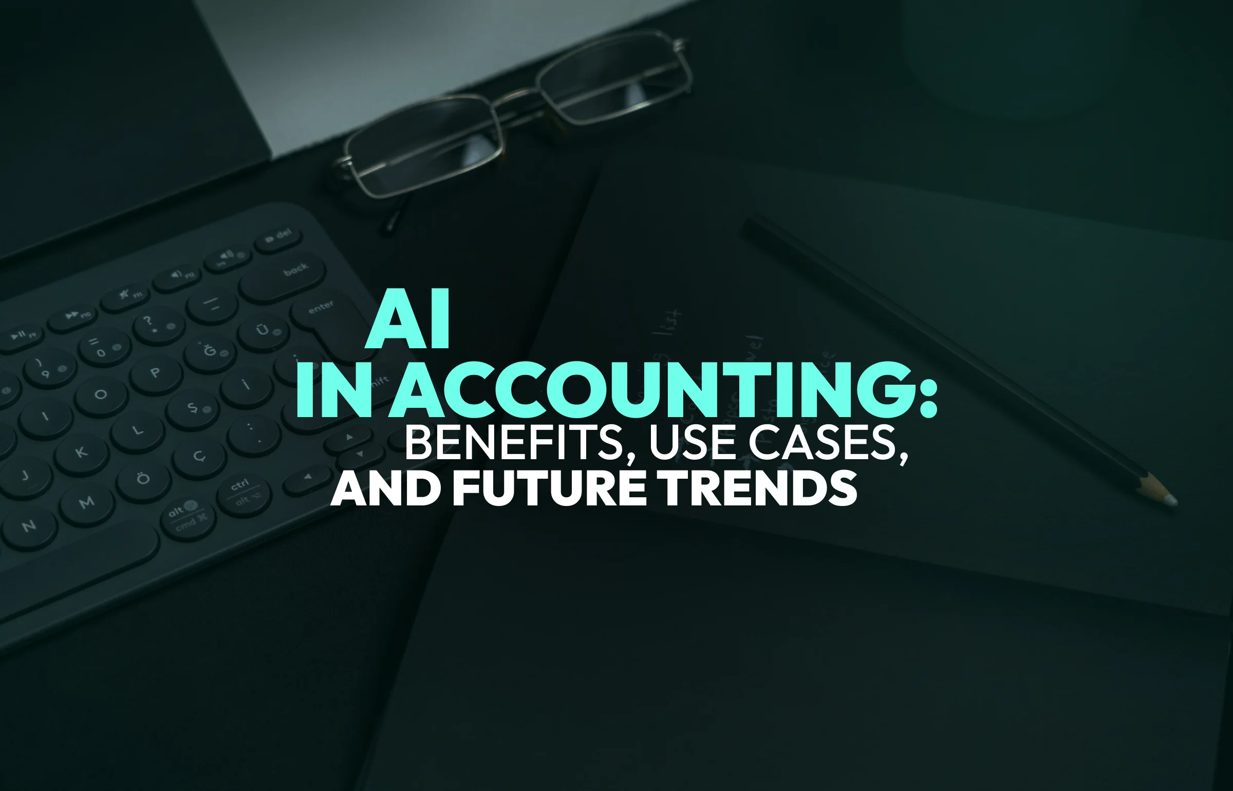 Ai In Accounting Benefits Use Cases And Future Trends Sapientpro